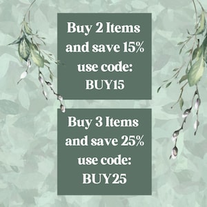 May include: A promotional graphic with text on a sage green background. The text reads "Buy 2 Items and save 15% use code: BUY15" and "Buy 3 Items and save 25% use code: BUY25". Decorative green leaves and branches frame the text.