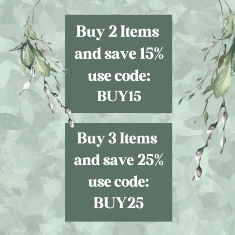 May include: A promotional graphic with a soft green background and watercolor-style botanical accents. The text reads "Buy 2 Items and save 15% use code: BUY15" and "Buy 3 Items and save 25% use code: BUY25".