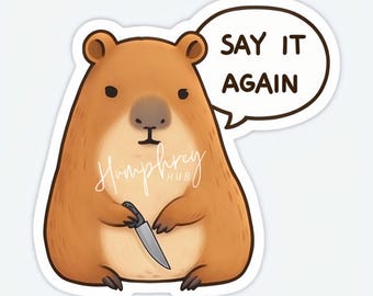 Say It Again Capybara Art | Funny Capybara PNG Sticker | Meme Sticker | Digital Download |  Instant Download | 300 DPI