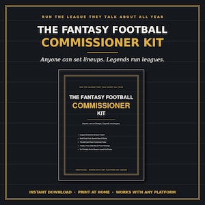 May include: A black digital document titled The Fantasy Football Commissioner Kit with gold text. It lists contents including a league constitution, draft party pack, punishment table, trade trackers, and award certificates. It is for instant download.