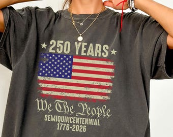 Comfort Colors® 250th Anniversary Shirt, USA 1776-2026 Patriotic Tee, Celebrate Our 250th Semiquincentennial T-Shirt