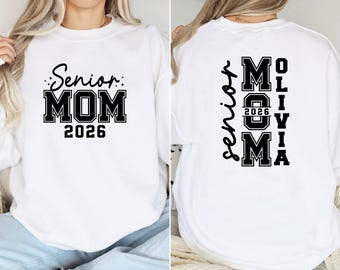 Custom Senior Mom Shirt, Senior Mom 2026,Gift For Mom,Proud Mom Shirt, Class Of 2026 Sweatshirt, Family Graduation Shirts, Senior Graduation