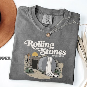 Comfort Colors Rolling Stones T-Shirt, Trendy Easter Clothing, Jesus Christ Shirt, Gift For Christian, Faith-Based Graphic Tee, Gift For Her