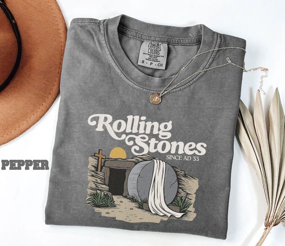 Comfort Colors Rolling Stones T-Shirt, Trendy Easter Clothing, Jesus Christ Shirt, Gift For Christian, Faith-Based Graphic Tee, Gift For Her