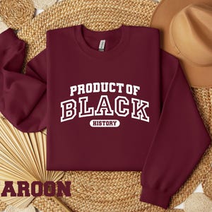 Product Of Black History, Black History Month Shirt, Black History Shirt, Custom Black History Hoodie, Black History Gift Sweatshirt