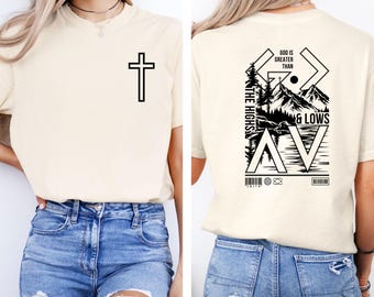 Christian God Is Greater Than Highs And Lows Shirt, Religious Graphic Tee, Faith Shirt For Women, Christian Hiking T-Shirt,Bible Verse Shirt