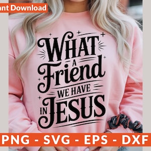 Christian PNG, Christian SVG, Retro Sublimation Design Download, Trendy Shirt Design, What a friend we have in Jesus Bible Verse Svg Png
