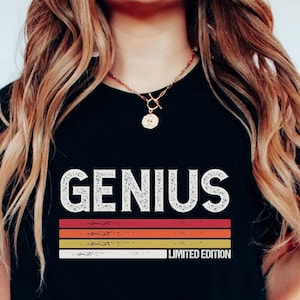 Genius Shirt, Genius Limited Edition Shirt, Funny Genius Shirt, Nerdy t-shirt, Smart Shirt, Professor Shirt Scientist Shirt, Sassy Shirt