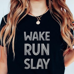 Runner Shirt, Running Shirt, Slay All Day Shirt, Wake Run Slay Shirt, Slay Shirt, Slay The Day Shirt, Funny Running Shirt, Slay Queen Shirt