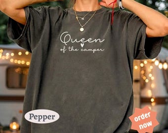 Queen of the Camper Shirt, Comfort Colors®, Camping Queen Shirt, Camping Shirt, RV Shirt, Camper Shirt Travel Shirt, Road Trip shirt, Camper