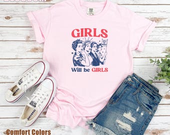 Girls Will Be meisjesshirt, comfort colors®, feministisch shirt, liberaal shirt, damesshirt rechten, RGB-shirt, shirt Rosie the Riveter, Liberty