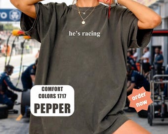He's Racing Shirt, Comfort Colors®, Racing Wife Shirt, Racer Shirt, Funny Racing Shirt, Gift For Wife, Drag Racing Shirt, Racer Girlfriend