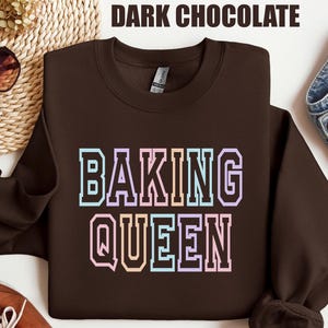 Baking Queen Sweatshirt, Pastry Chef, Baking Sweater ,Gift For Bakers, Sweatshirt for Bakers, Womens Baking Sweatshirt, Baker Sweatshirt