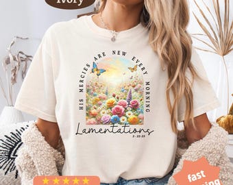 Bible Verse Lamentations Comfort colors® Shirt, Bible Verse Shirt, His Mercies New Every Morning, Christian Apparel, Jesus Shirt, Faith tee