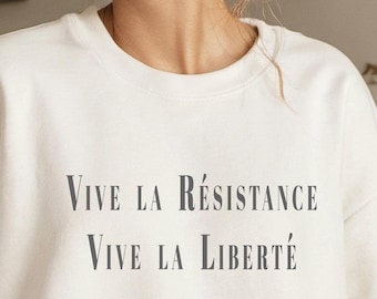 Vive La Resistance, Vive La Resistance Sweatshirt, Resist Sweater, Feminist Sweatshirt Feminist Gift Resistance Sweatshirt Political Protest