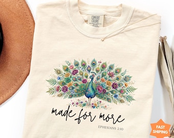Bible Verse Made For More Comfort Colors® Shirt, Ephesians Shirt, Peacock Lover Shirt, Peacock tee, Jesus Shirt, Religious Tee, Faith Shirt