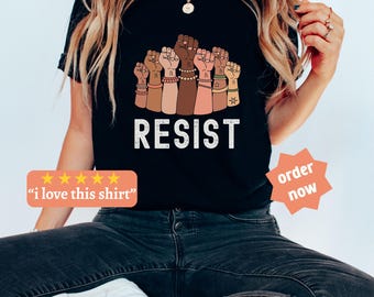 Resist Shirt, Feminist Shirt, Feminist t shirt, Womens Rights Shirt, Girl Power Shirt, Feminism t-shirt, Pro Women Shirt, Equal Rights shirt