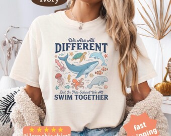 Ocean We Swim Together Comfort Colors® Shirt, Teacher Life Shirt, Equality Shirt, Inclusive Tshirt, Motivational Tee, Teacher Gift Tee,