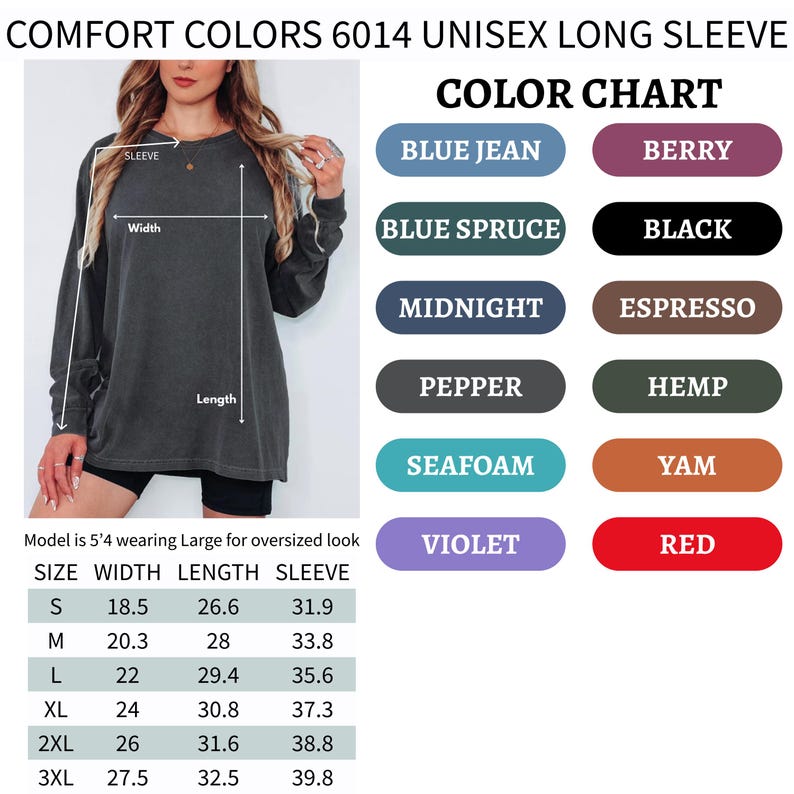 May include: Comfort Colors 6014 unisex long sleeve shirt color chart with size guide. Includes color options: Blue Jean, Berry, Blue Spruce, Black, Midnight, Espresso, Pepper, Hemp, Seafoam, Yam, Violet, Red. Features a table with width, length, and sleeve measurements in inches.