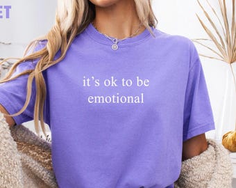 Es ist in Ordnung, emotionales Shirt, Comfort Colors®, emotionales T-Shirt, Autismus-Shirt, Autismus-Bewusstseins-T-Shirt, emotionale Unterstützung, Shirt für psychische Gesundheit zu sein