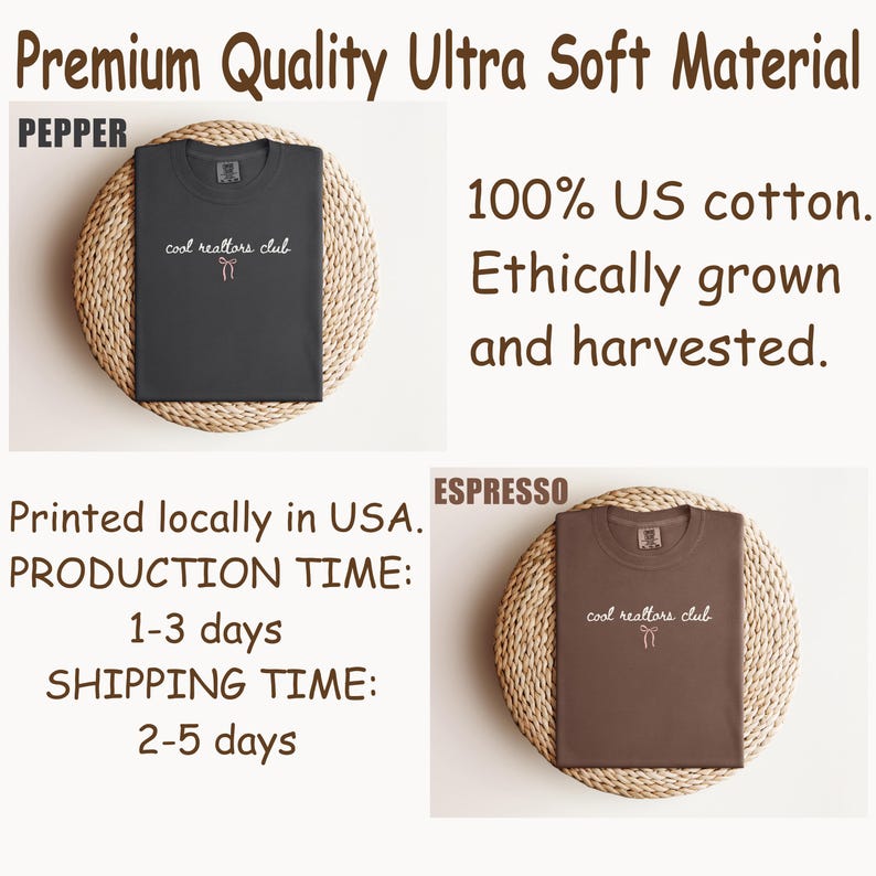 May include: Two t-shirts in pepper and espresso colors, each featuring the text 'cool realtors club' with a small bow graphic. The shirts are made of 100% US cotton. The image includes text stating 'Premium Quality Ultra Soft Material' and '100% US cotton. Ethically grown and harvested.'