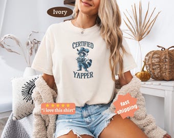 Yapper Shirt, Comfort colors®, Meme Gift, Certified Yapper, Professional Yapper Shirt, Trendy Meme, Weird tshirt Racoon Shirt, Born to Yap