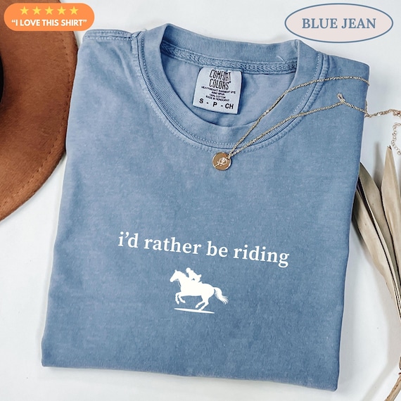 Rather Be Riding Comfort Colors® Shirt, Equestrian Shirt, Horse Gifts, Equestrian Gift, Gift For Rider, Cowgirl Shirt, Cowboy Gift