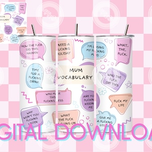 PNG Digital Mum Vocabulary 20oz Tumbler Full Wrap PNG Template PNG Swear Vocab Tumbler Gift For Her For Sublimation