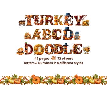 Könnte beinhalten: Ein Thanksgiving-Alphabet- und Zahlen-Clipart-Set mit 72 Bildern in 6 verschiedenen Stilen. Die Buchstaben und Zahlen bestehen aus verschiedenen herbstlichen Elementen, darunter Kürbisse, Blätter und Truthähne. Der Text "TURKEY ABC DOODLE" wird oben im Bild in einer großen Schriftart angezeigt.