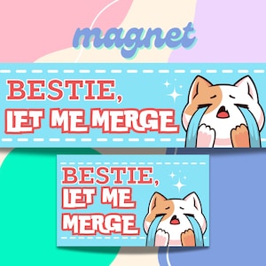 Bestie, let me merge - crying kitty - kawaii - Bumper Car Magnet