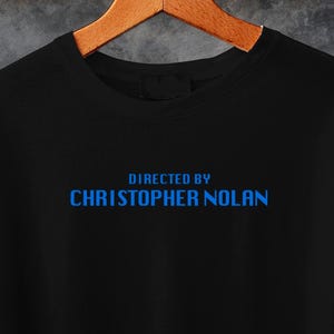 Directed by Christopher Nolan T-Shirt, Film Director T-Shirt, Film Lover Tee, Movie Buff Gift, Present for Cinema Lovers, Movie Fan Apparel,