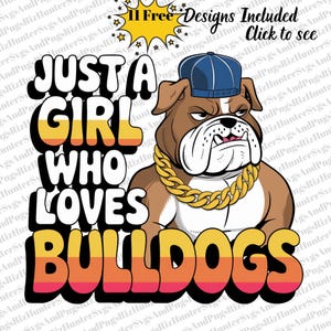Bulldog Dog PNG | Just a Girl Who Loves Bulldogs | Funny Dog Lover Clipart | Cute Pet Digital perfect for T-shirts mugs tote bags stickers