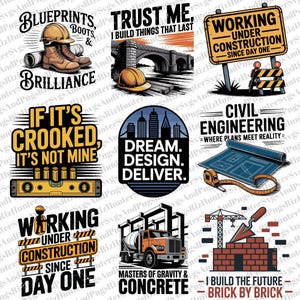 May include: Collection of construction-themed graphics with text like "Blueprints, Boots & Brilliance", "Trust Me, I Build Things That Last", and "Working Under Construction Since Day One". Includes images of a bridge, hard hats, and construction tools.