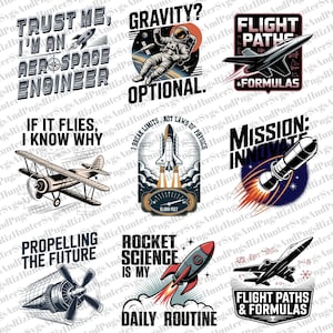 May include: Collection of aerospace-themed designs with text like "Trust Me, I'm an Aerospace Engineer" and illustrations of rockets, planes, and astronauts. Includes phrases like "Gravity? Optional" and "Flight Paths & Formulas."
