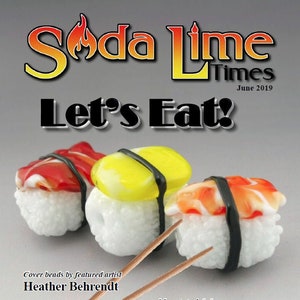 June 2019 Soda Lime Times Lampworking Magazine - Food - (PDF) - by Diane Woodall