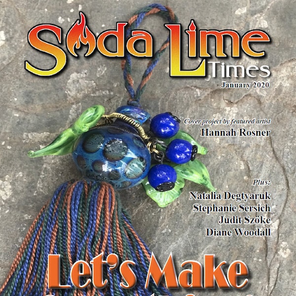 Janvier 2020 Soda Lime Times Lampworking Magazine - Faisons quelque chose - (PDF) - par Diane Woodall