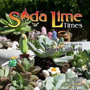 May include: A magazine cover titled "Soda Lime Times" featuring a succulent garden with decorative beads. The cover includes the text "Cover beads by Karen Colaneri" and "APRIL 2021". Additional names are listed below the title.