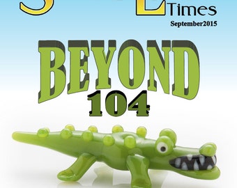 September 2015 Soda Lime Times Lampworking Magazine - Beyond 104 - (PDF) - by Diane Woodall