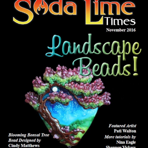 Magazyn Lampworking Soda Lime Times z listopada 2016 r. – Korale krajobrazowe – (PDF) – autorstwa Diane Woodall