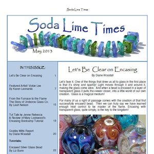 May include: A magazine cover for Soda Lime Times, a publication for glass bead artists. The cover features a colorful glass bead necklace and the text "Let's Be Clear on Encasing" with the author's name, Diane Woodall. The magazine also features articles on glass bead making, including a featured artist, a story about a glass company, and a tutorial on encasing silver glass beads.