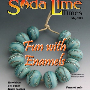 Maj 2015 Soda Lime Times Lampworking Magazine - Kul med emalj - (PDF) - av Diane Woodall