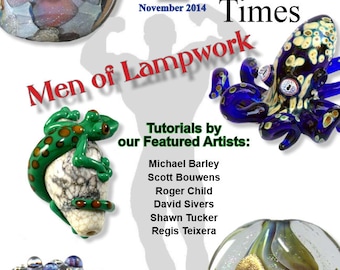 November 2014 Soda Lime Times Lampworking Magazine - Men of Lampwork- (PDF) - by Diane Woodall