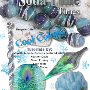May include: A magazine cover for Soda Lime Times, a publication for glass bead artists. The cover features a variety of blue and green glass beads, with a snowflake design in the background. The text "Cool Colors" is featured in a large blue font. The magazine cover also includes a list of tutorials by various artists.
