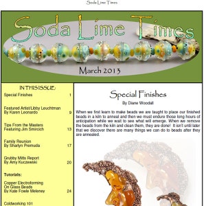 May include: A magazine cover for Soda Lime Times, a publication for bead makers. The cover features a colorful beaded necklace and the text "March 2013". The magazine includes articles on special finishes, featured artists, tips from the masters, family reunions, and tutorials.