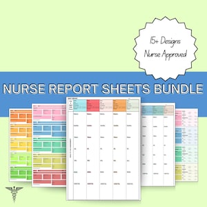 May include: A bundle of nurse report sheets with various colorful designs. The title "Nurse Report Sheets Bundle" is displayed in large, bold letters. The image also includes the text "15+ Designs Nurse Approved". A medical symbol is in the lower left corner.