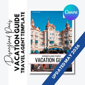 May include: A Disneyland Paris vacation guide template featuring the Disneyland Park castle. The guide includes the text "VACATION GUIDE TRAVEL AGENT TEMPLATE" and "UPDATED MAY 2026". A Canva logo is in the upper right corner.