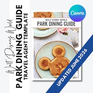 DisneyWorld Park Dining Guide - Travel Agent Editable Template - All the Options, 4 Parks - FREE updates for 1 year - Updated June 2026
