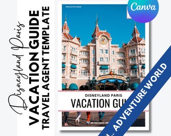 Disneyland Paris Vacation Guide - Travel Agent Editable Canva Template - With Adventure World - FREE updates for 1 year - Updated April 2026
