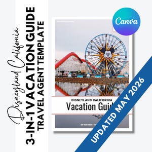 Könnte beinhalten: Eine Disneyland California Urlaubsführer-Vorlage mit einem Foto des Riesenrads und der Achterbahn. Der Reiseführer trägt die Aufschrift "3-IN-1 VACATION GUIDE TRAVEL AGENT TEMPLATE" und "UPDATED MAY 2026". Das Canva-Logo ist sichtbar.