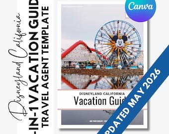 May include: A Disneyland California vacation guide template with a photo of the Ferris wheel and roller coaster. The guide is labeled "3-IN-1 VACATION GUIDE TRAVEL AGENT TEMPLATE" and "UPDATED MAY 2026". The Canva logo is visible.